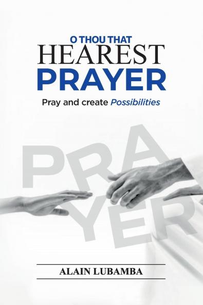 O Thou That Hearest Prayer