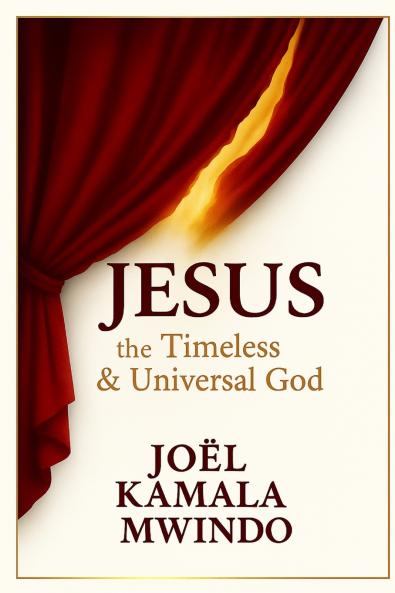 JESUS The Timeless and Universal God
