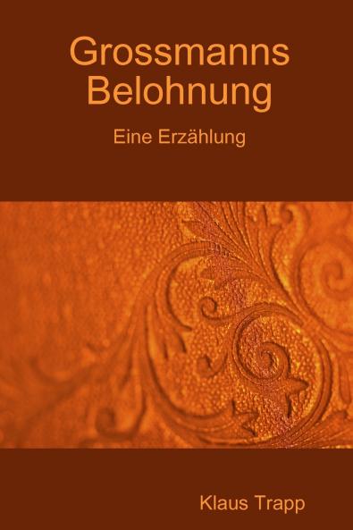 Grossmanns Belohnung