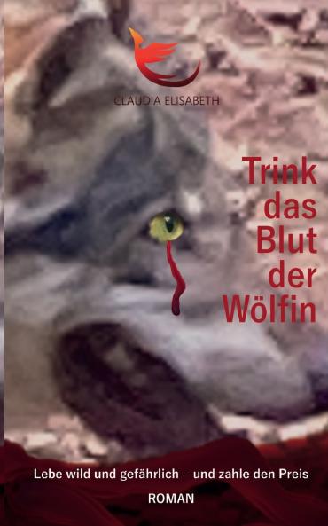 Trink das Blut der Wölfin