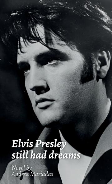 Elvis Presley still had dreams