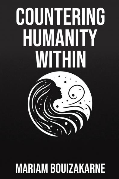 Countering Humanity Within