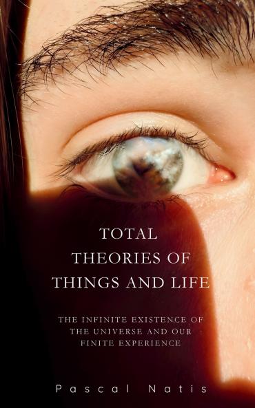 Total Theories of Things and Life