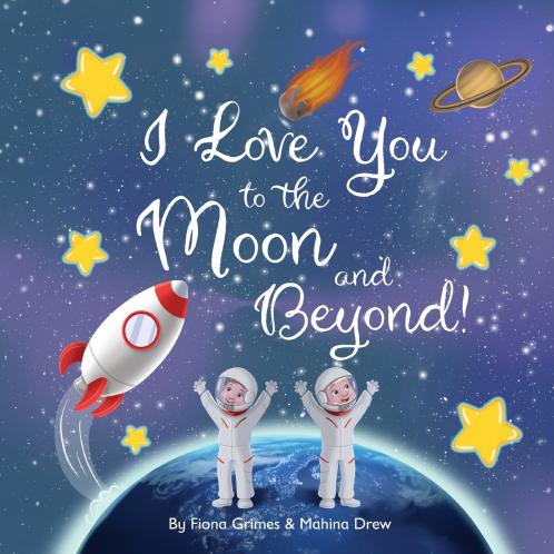 I Love You to the Moon and Beyond!