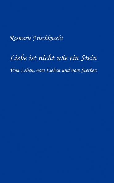 Liebe ist nicht wie ein Stein