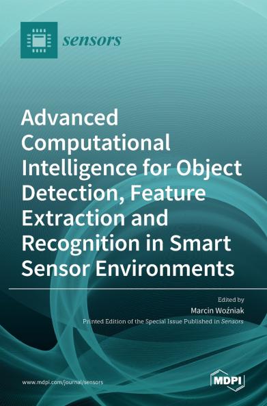 Advanced Computational Intelligence for Object Detection Feature Extraction and Recognition in Smart Sensor Environments