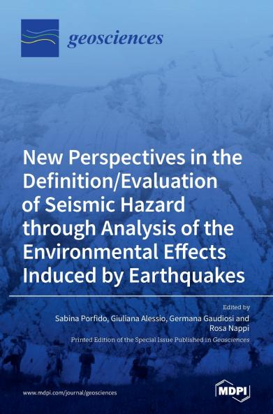 New Perspectives in the Definition/Evaluation of Seismic Hazard through Analysis of the Environmental Effects Induced by Earthquakes