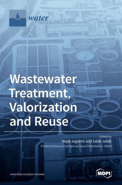 Wastewater Treatment Valorization and Reuse