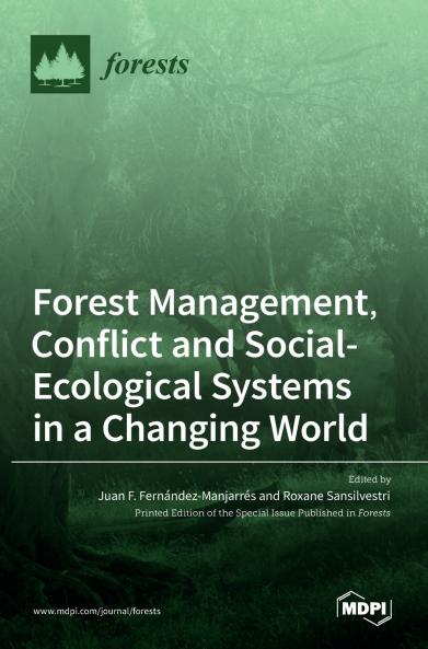 Forest Management Conflict and Social-Ecological Systems in a Changing World