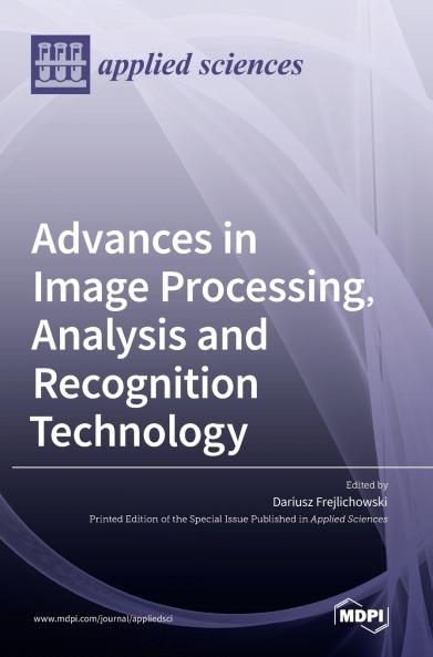 Advances in Image Processing Analysis and Recognition Technology
