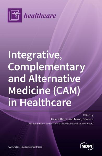 Integrative Complementary and Alternative Medicine (CAM) in Healthcare