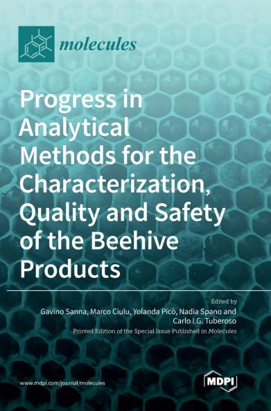 Progress in Analytical Methods for the Characterization Quality and Safety of the Beehive Products