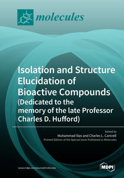 Isolation and Structure Elucidation of Bioactive Compounds (Dedicated to the memory of the late Professor Charles D. Hufford)