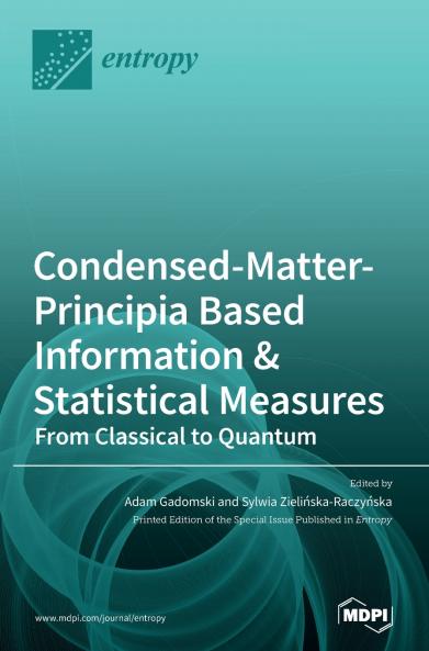 Condensed-Matter-Principia Based Information & Statistical  Measures