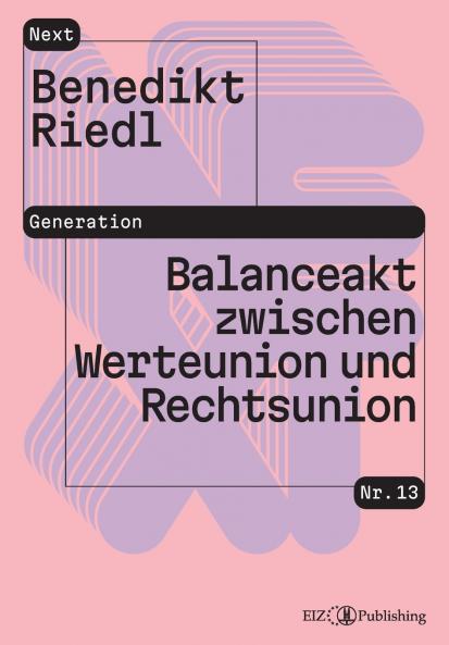 Balanceakt zwischen Werteunion und Rechtsunion