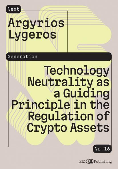 Technology Neutrality as a Guiding Principle in the Regulation of Crypto Assets