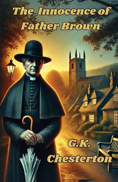 The Innocence Of Father Brown(Illustrated)