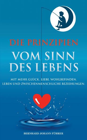 Die Prinzipien vom Sinn des Lebens