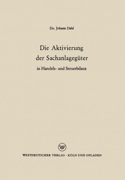 Die Aktivierung der Sachanlageg��ter in Handels- und Steuerbilanz