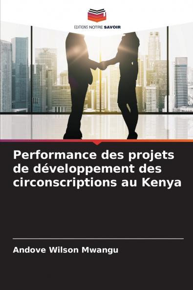 Performance des projets de développement des circonscriptions au Kenya
