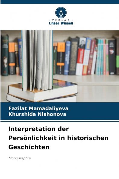 Interpretation der Persönlichkeit in historischen Geschichten
