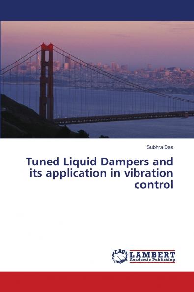 Tuned Liquid Dampers and its application in vibration control