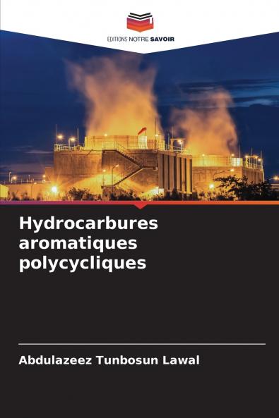 Hydrocarbures aromatiques polycycliques