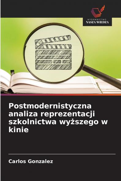 Postmodernistyczna analiza reprezentacji szkolnictwa wyższego w kinie