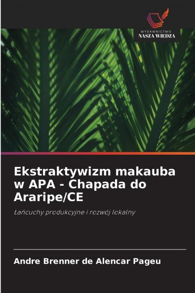 Ekstraktywizm makauba w APA - Chapada do Araripe/CE