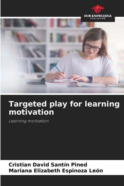 Targeted play for learning motivation
