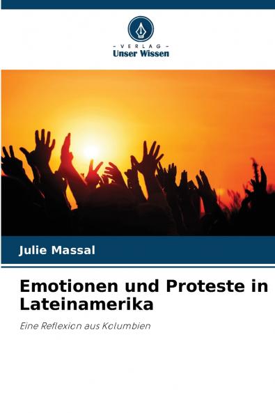 Emotionen und Proteste in Lateinamerika