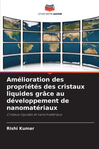 Amélioration des propriétés des cristaux liquides grâce au développement de nanomatériaux