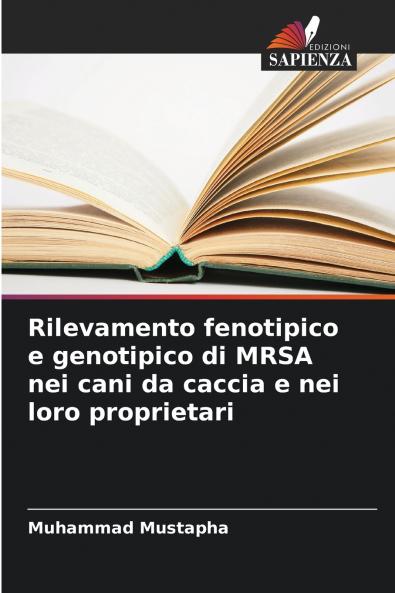 Rilevamento fenotipico e genotipico di MRSA nei cani da caccia e nei loro proprietari