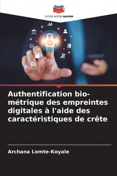 Authentification bio-métrique des empreintes digitales à l'aide des caractéristiques de crête