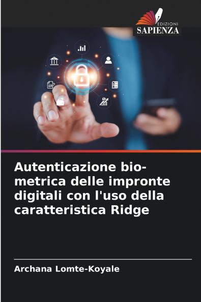 Autenticazione bio-metrica delle impronte digitali con l'uso della caratteristica Ridge