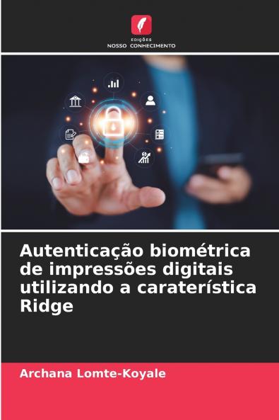 Autenticação biométrica de impressões digitais utilizando a caraterística Ridge