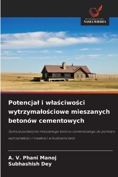 Potencjał i właściwości wytrzymałościowe mieszanych betonów cementowych