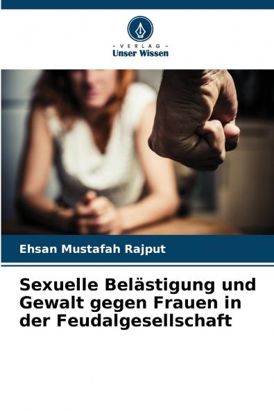 Sexuelle Belästigung und Gewalt gegen Frauen in der Feudalgesellschaft