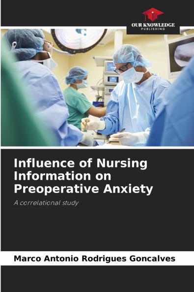 Influence of Nursing Information on Preoperative Anxiety