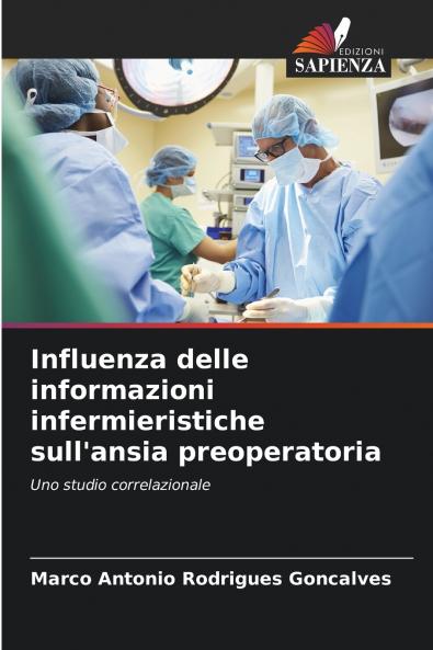Influenza delle informazioni infermieristiche sull'ansia preoperatoria