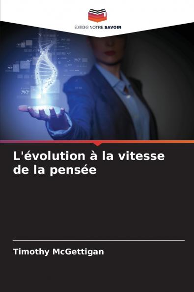L'évolution à la vitesse de la pensée