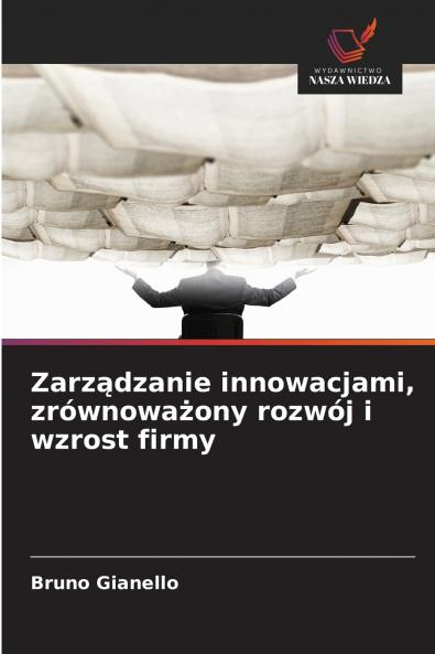 Zarządzanie innowacjami zrównoważony rozwój i wzrost firmy
