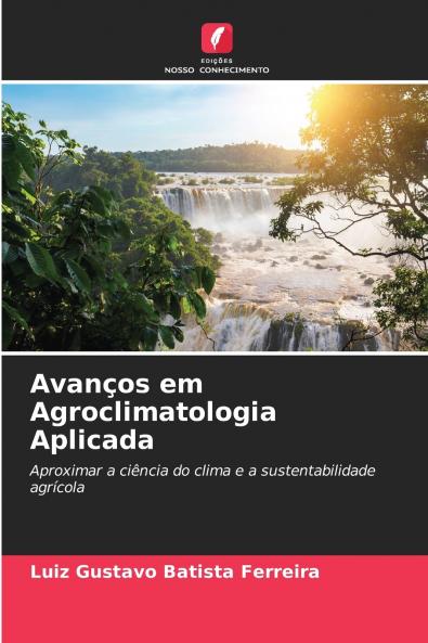 Avanços em Agroclimatologia Aplicada
