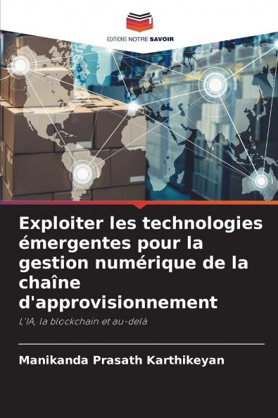 Exploiter les technologies émergentes pour la gestion numérique de la chaîne d'approvisionnement