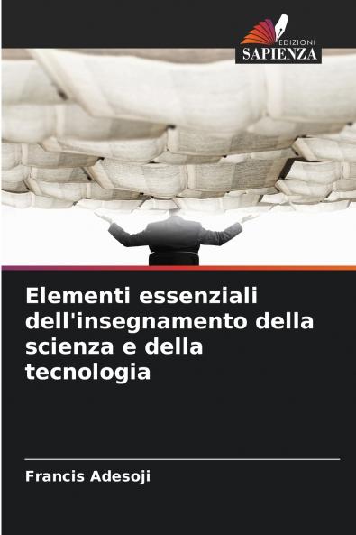 Elementi essenziali dell'insegnamento della scienza e della tecnologia