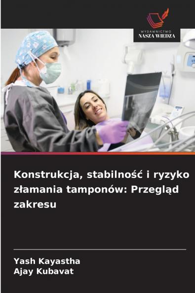 Konstrukcja stabilność i ryzyko złamania tamponów