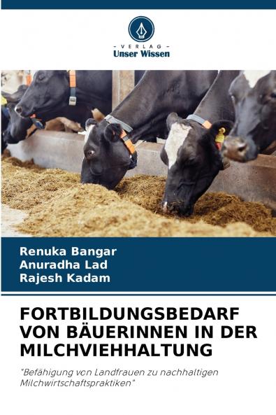 FORTBILDUNGSBEDARF VON BÄUERINNEN IN DER MILCHVIEHHALTUNG