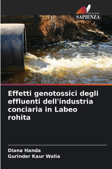 Effetti genotossici degli effluenti dell'industria conciaria in Labeo rohita