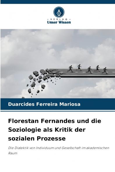 Florestan Fernandes und die Soziologie als Kritik der sozialen Prozesse