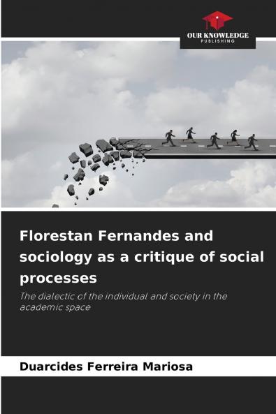 Florestan Fernandes and sociology as a critique of social processes